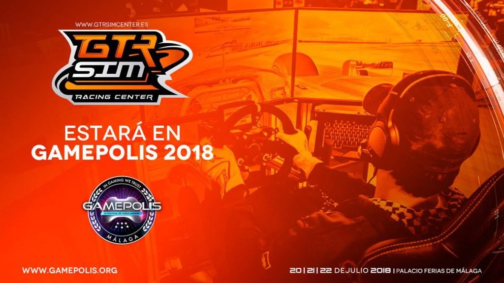 GTR SimRacing Center estará en GAMEPOLIS Málaga del 20 al 22 de Julio 2018
